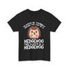 Hedgehog Shirt, Always Be A Hedgehog Animals Hedgehog Lovers Funny Shirt