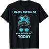 I Match Energy T-Shirt - Funny Meme Graphic Unisex Tee