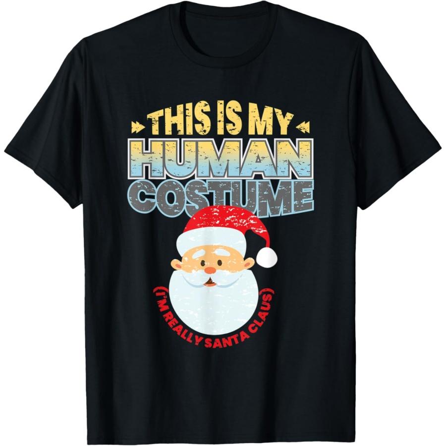 

This Is My Human Costume I m Really Santa Claus Halloween T-Shirt XXXXXL чёрный