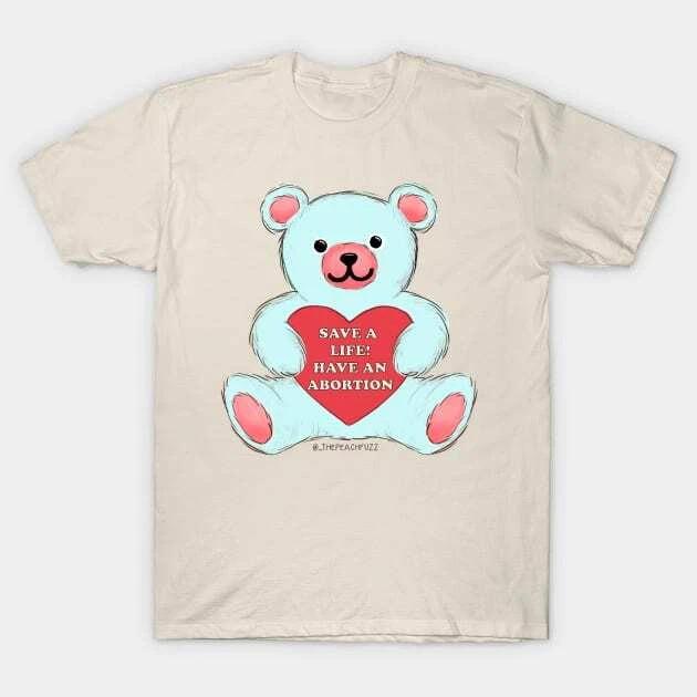 Save A Life, Have An Abortion (Solid) - The Peach Fuzz Made in Australia T-Shirt L