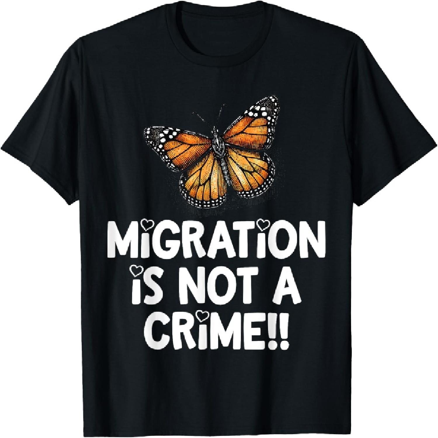 Migration Is Not A Crime Movement Butterfly Immigrate Cute T-Shirt S