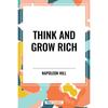Think and Grow Rich by Napoleon Hill Personal Finance & Self-Help Classic Book
