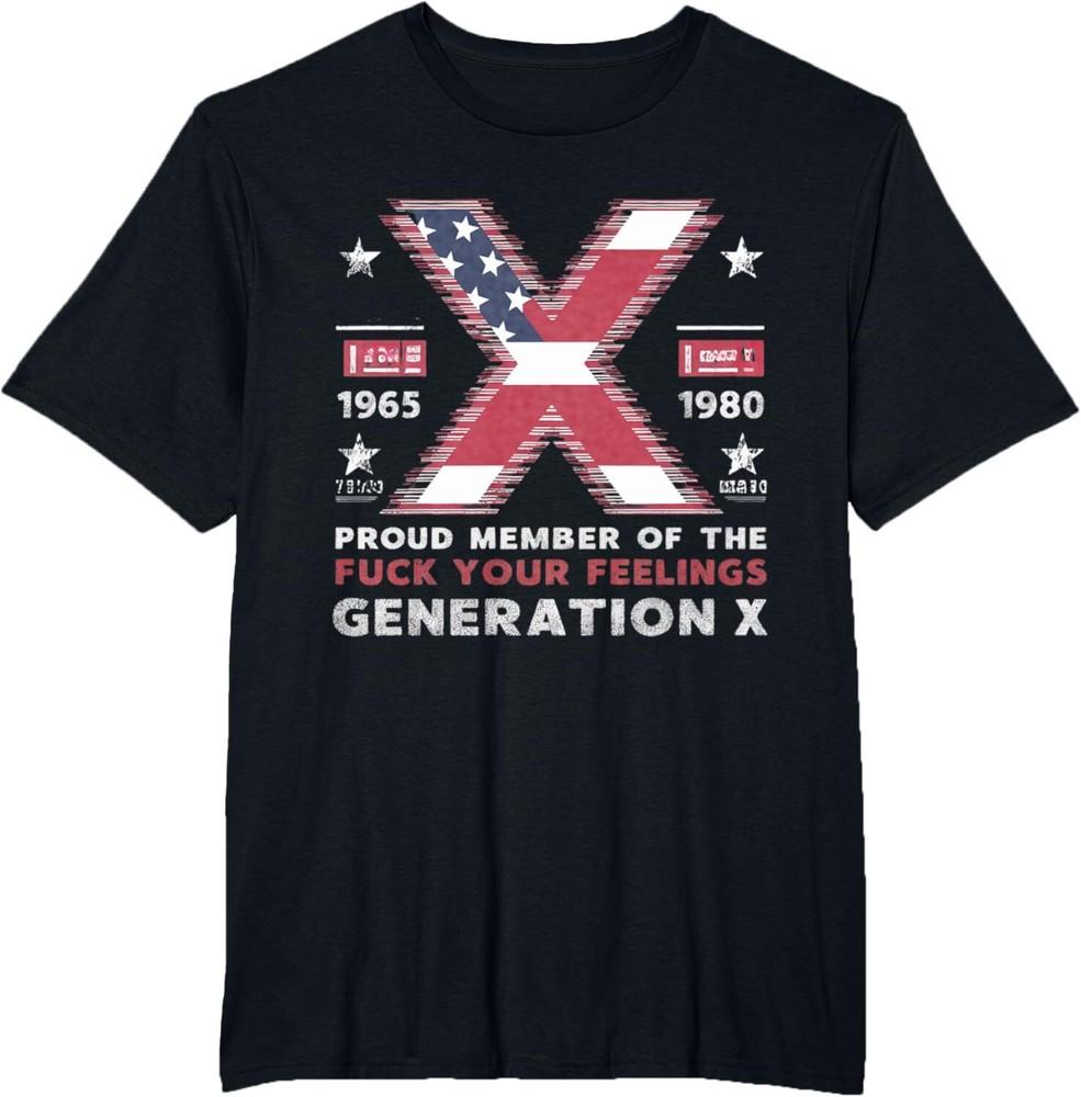 Proud Member Of The Fck Your Feelings Gen X USA 4Th Of July New T-Shirt Unisex T-Shirt M