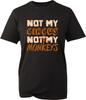Not My Circus Not My Monkeys Unisex T-shirt