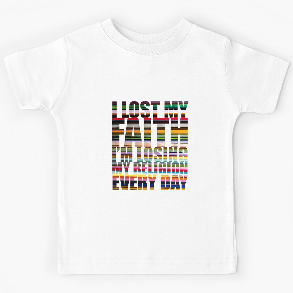Lost My Faith, rainbow colorway, Lyric Quote Design Kids T-Shirt 140