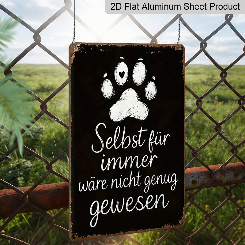 2D Flat 1pc German & English Pet Memorial Aluminium Plaque - Vintage Black & White Paw Print Sign with "Even Forever Wouldn't Have Been Enough