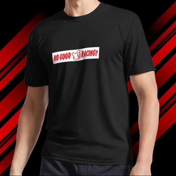 Men s and Women s T-shirts No Good Racing XXL
