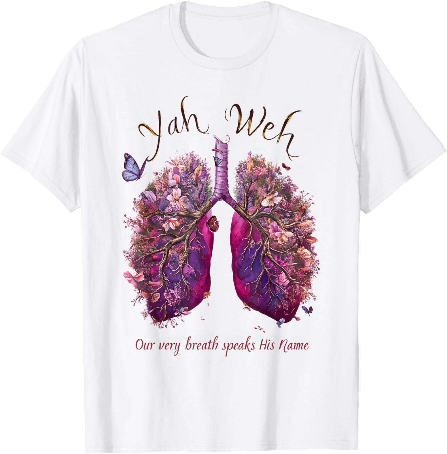 Yahweh Our Very Breath Speaks His Name Floral Lung Flowers T-Shirt UNISEX S
