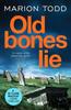 Old Bones Lie by Marion Todd Paperback Book 9781800327306