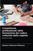 Kniha Competenze Professionali Nella Formazione Del Codice Culturale Della Regione