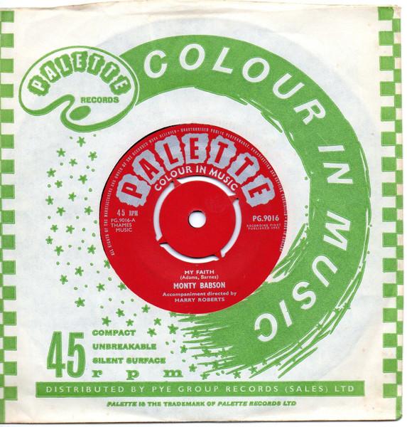 

7inch Record MONTY BABSON - My Faith / The Moon Will Weep PG9016 Palette 1961 UK Pop Used