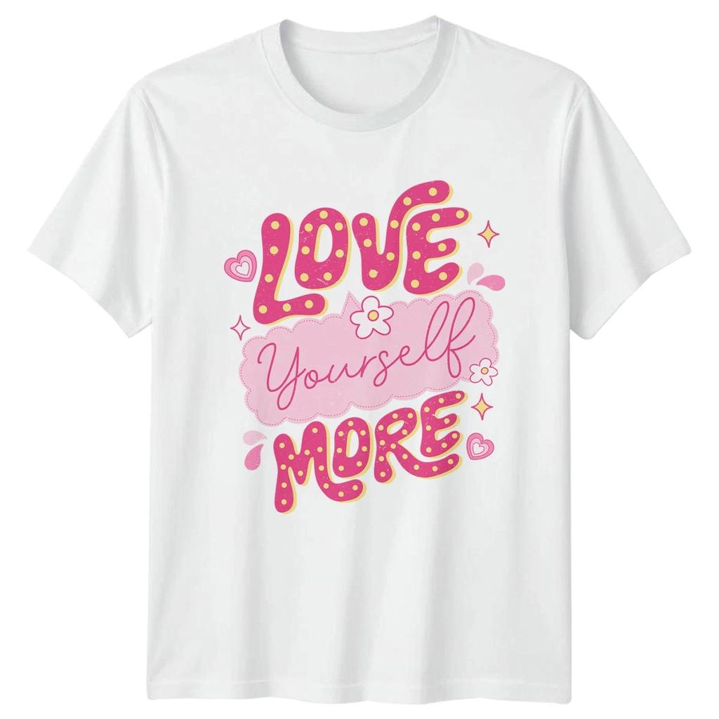 Love Yourself More Womens T-Shirt Self Love Retro Mental Health Birthday Gift