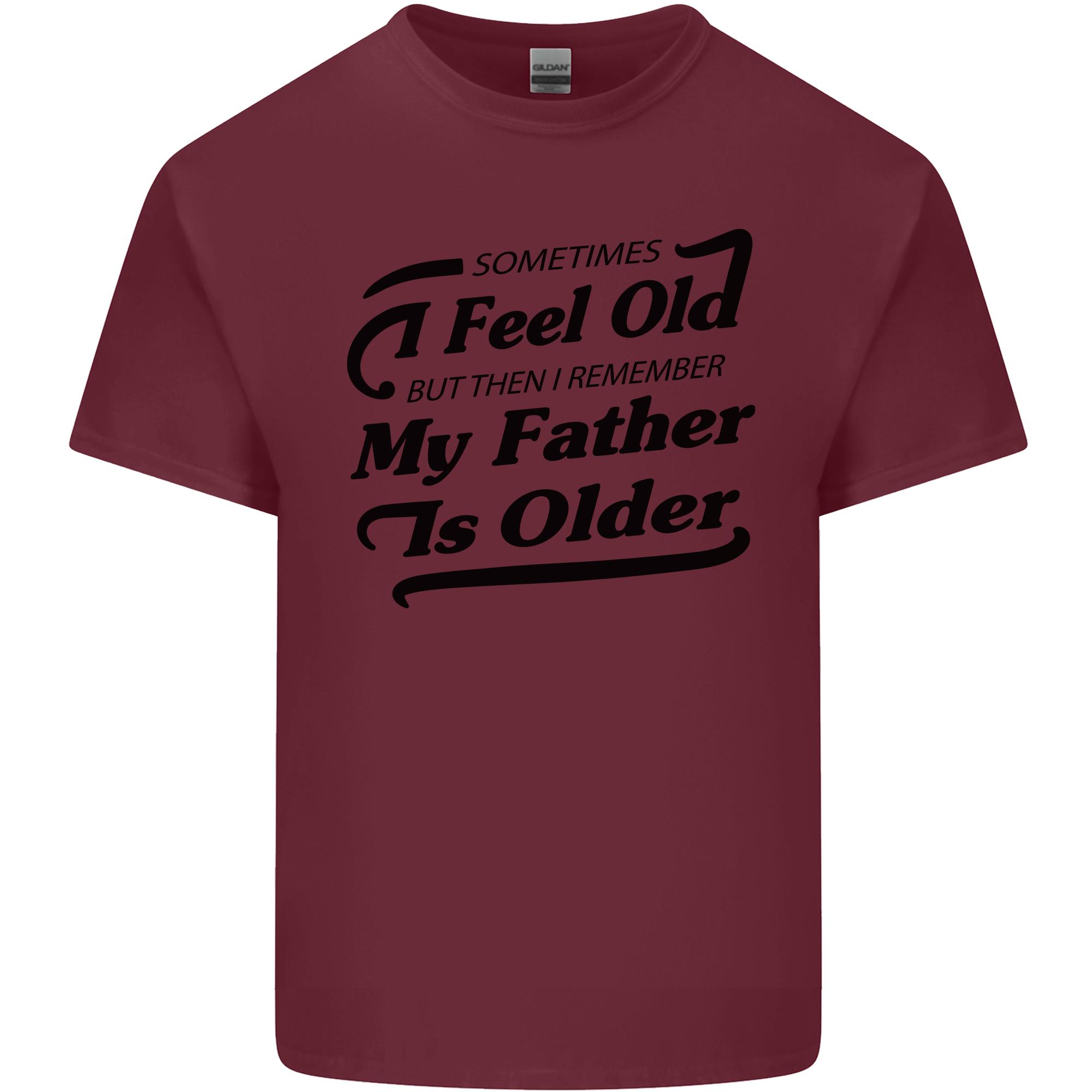 My Father is Older 30th 40th 50th Birthday Unisexs Light Cotton TShirt S