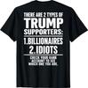 There Are Two Types of Trump Supporters Billionaires T-Shirt
