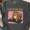 I Am Yelling Carl Shirt, Funny Fantasy Cat Tee, Gamer Meme T-Shirt, RPG Humor Shirt, Princess Cat Fan Graphic Tee