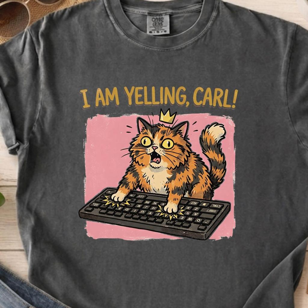 I Am Yelling Carl Shirt, Funny Fantasy Cat Tee, Gamer Meme T-Shirt, RPG Humor Shirt, Princess Cat Fan Graphic Tee
