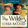The Wildes by Louis Bayard Paperback Book 9781643755526