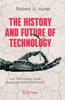 Libro The History and Future of Technology : Can Technology Save Humanity from Extinction?
