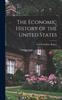 Buch The Economic History of the United States [microform]