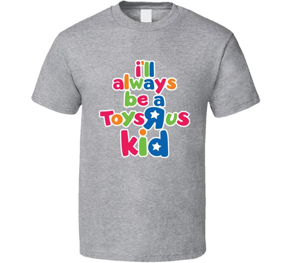 I ll Always Be A Toys R Us Kid T Shirt XL