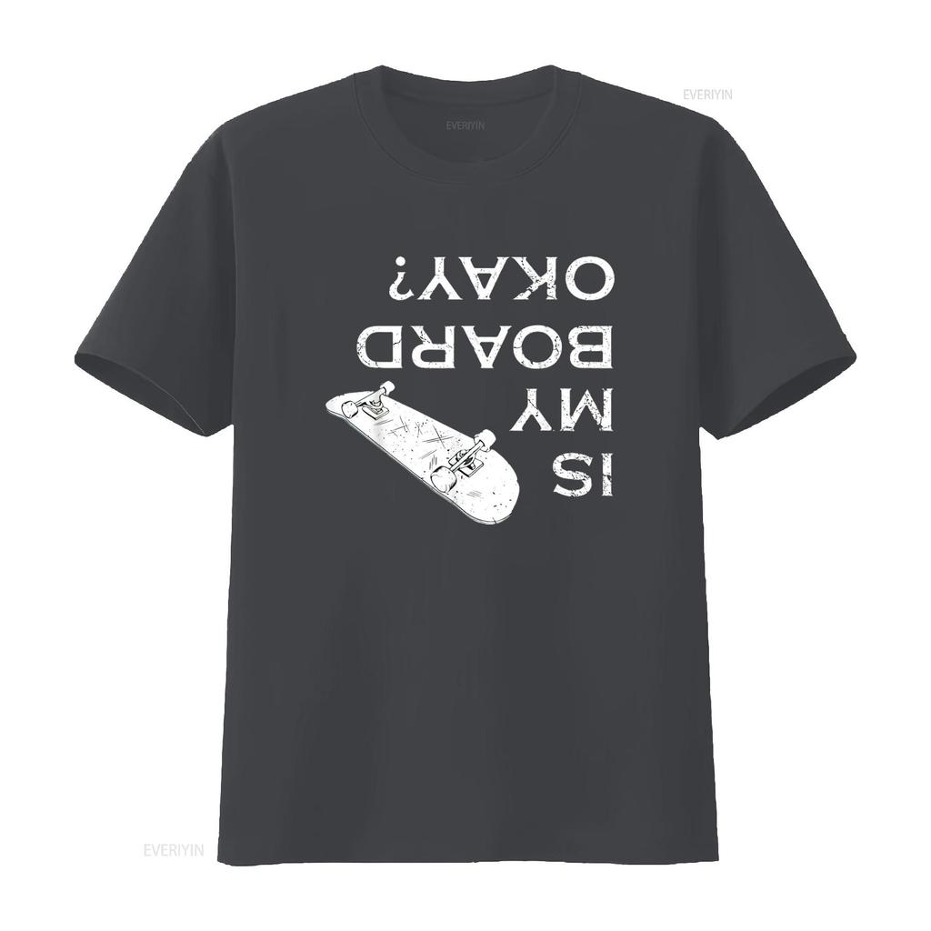 Is My Board Okay Skater life Skating Skateboarding Mens T Shirt Black S vintage Washed Comfortable Versatile Unisex streetwear
