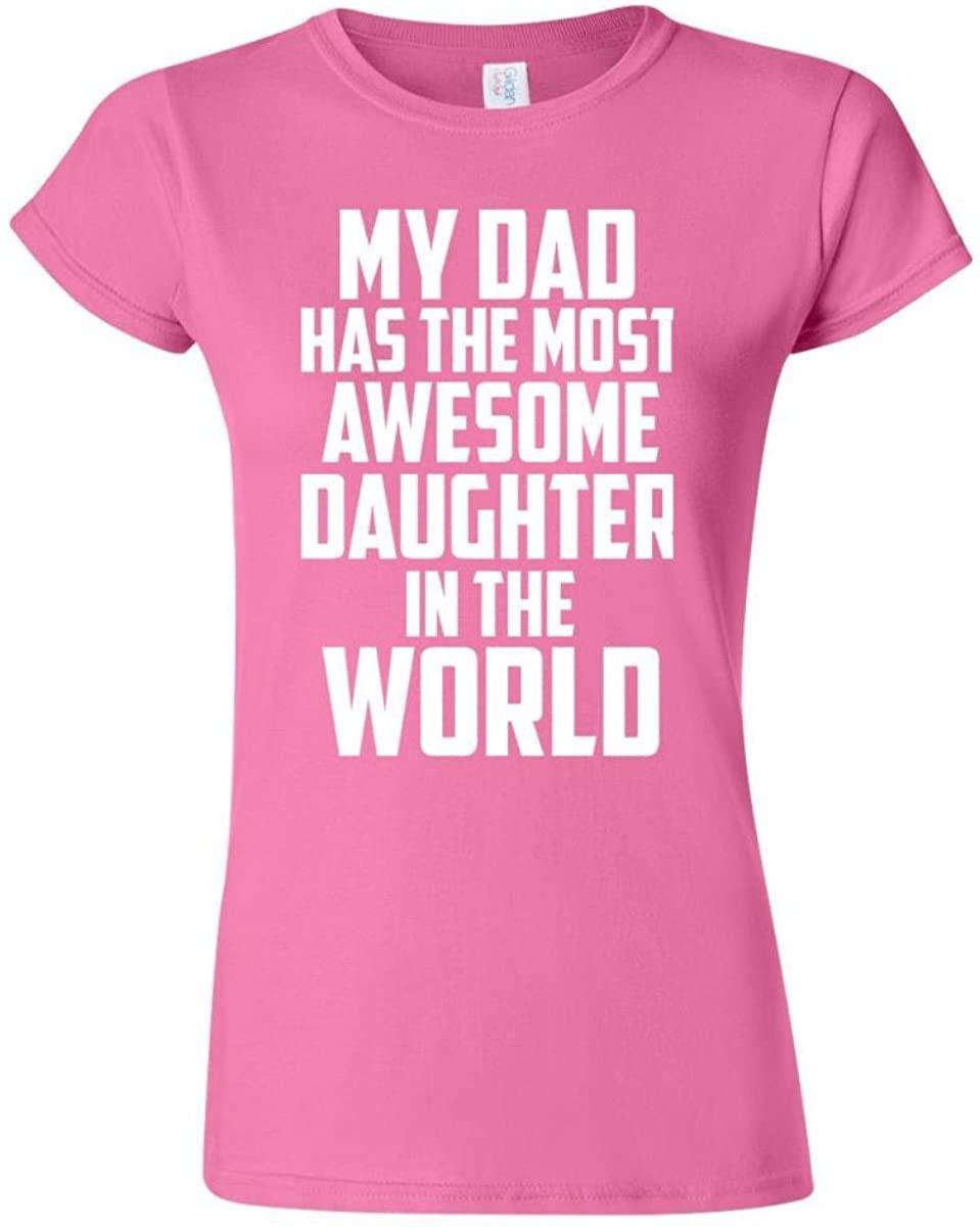 

Junior My Dad Has The Most Awesome Daughter In The World T-Shirt Tee