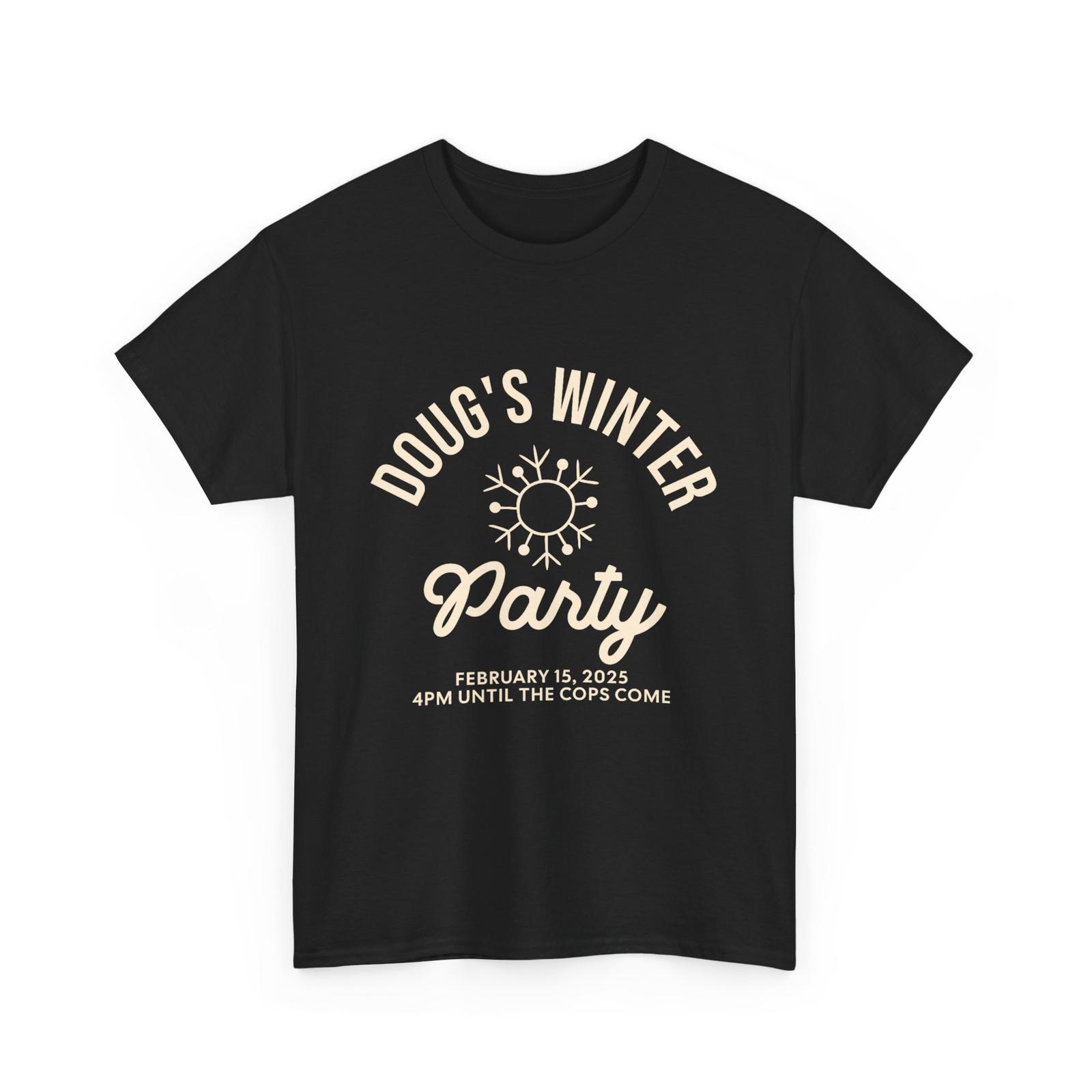 Doug s Winter Party February 15th 2025 Invite Winter Party Celebrate Shirt XXL