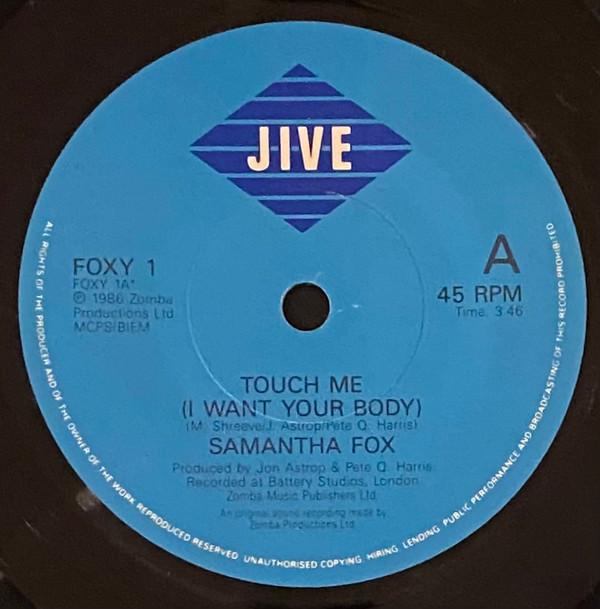 

7inch Record SAMANTHA FOX - Touch Me (I Want Your Body) FOXY1 Jive 1986 UK Dance & Electronica Used