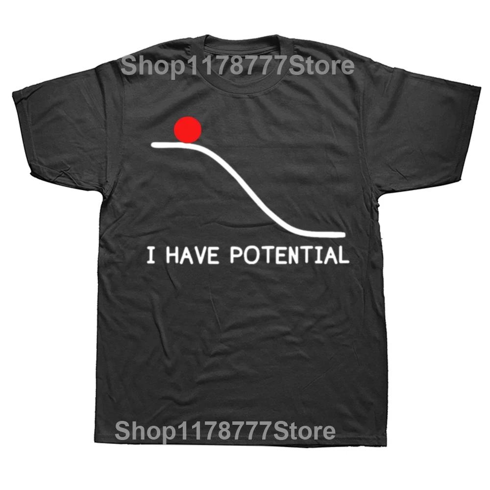 I Have Potential Energy Funny Physics Teacher Nerd Gifts T-Shirt Party Tops T Shirt forCotton Tshirts Casual Newest
