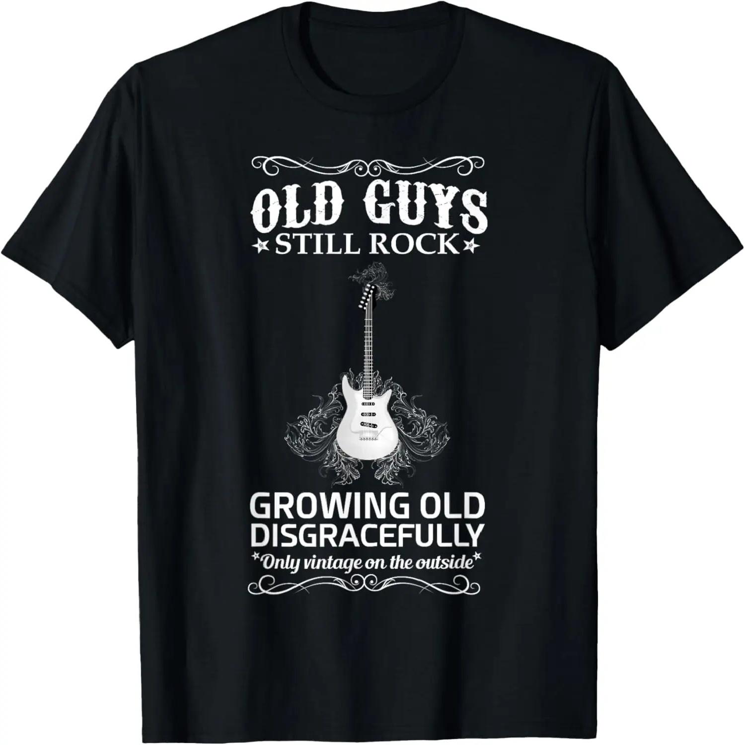 Old Guys Still Rock Growing Old Disgracefully T-Shirt T-Shirt S