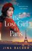 Knyga The Lost Girl In Paris : A Gripping and Heartbreaking WW2 Historical Novel