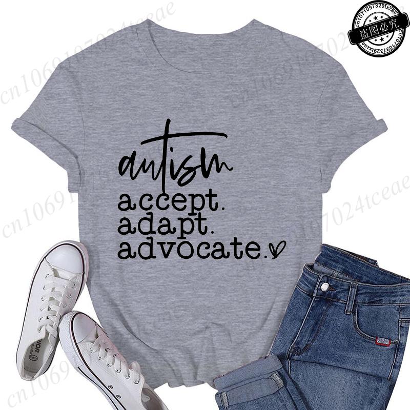 Autism Accept Adapt Advocate TShirts Female Funny T Shirts Awareness Fashion Graphic Tees Tops Women Clothing Short Sleeve
