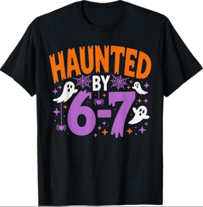 Haunted by 67 Funny Haunted by 6-7 Funny 6 7 Halloween T-Shirt Unisex T-Shirt XL
