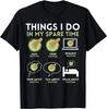 Things I Do In My Spare Time Matcha Tea Lover Funny Gift Unisex T-Shirt