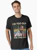 Lethal Weapon I'M Too Old For This Shit Vintage Danny Glover Lethal Weapon Essential T-Shirt
