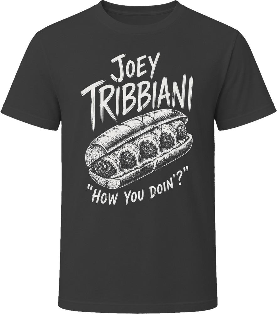 Joey Tribbiani How you doin'? Funny TV Character T Shirt