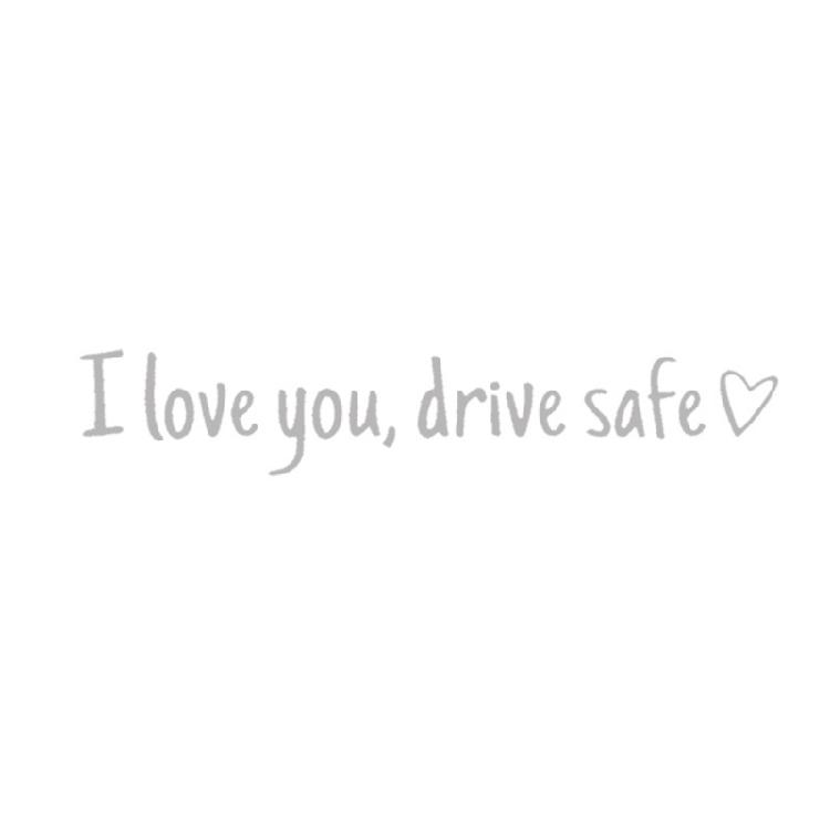 I Love You Drive Safe Car Decals Sticker Suitable For Car Decoration And Safety Reminder Windshield Bumpers Cute Designs