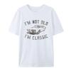 I'm Not Old I'm Classic Funny Car Graphic  Y2k T-Shirt for Mens and Womens Hip Hop 100% Cotton Streetwear Tops Tees 51303