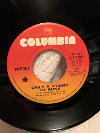 

7inch Record NEXT - Only A Friend Of Mine C44108 Columbia 1975 Canada Rock Used