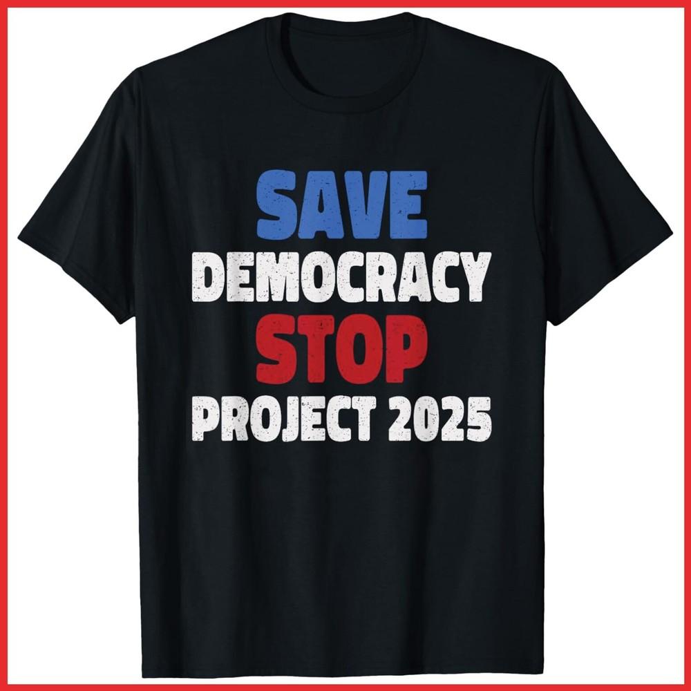 Save Democracy Stop Project 2025 Black Cotton T-Shirt Unisex T-Shirt XXL