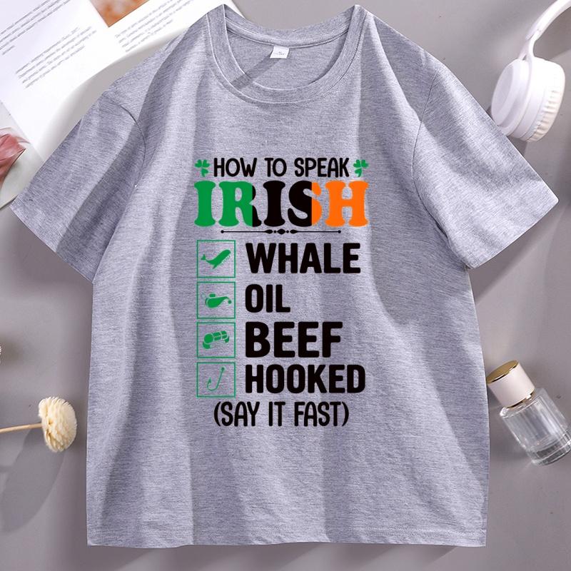Drinking St Patricks Day T Shirt Beer Tshirt Funny How To Speak Irish Tshirt Casual Oneck Short Sleeve Women Designer Clothes
