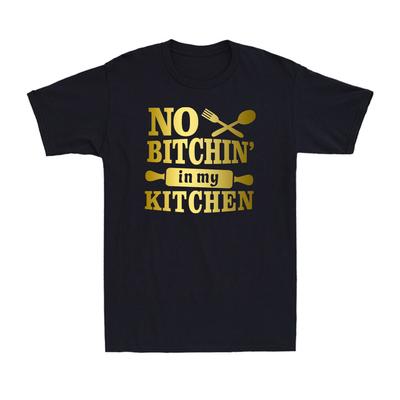 No Bitchin In My Kitchen Funny Kitchen Grilling Golden Print Unisexs Tshirt