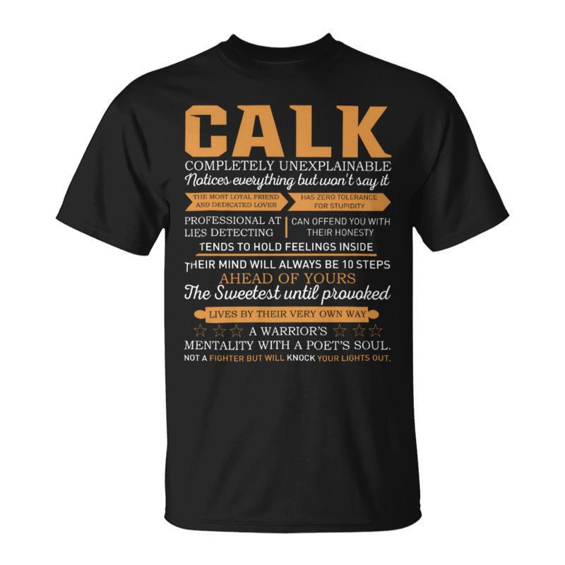 Calk Completely Unexplainable Notices Everything But Won’T Say It Name T-Shirt