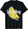 Funny Lemon Drop Gifts for Men Women T-Shirt Unisex T-Shirt