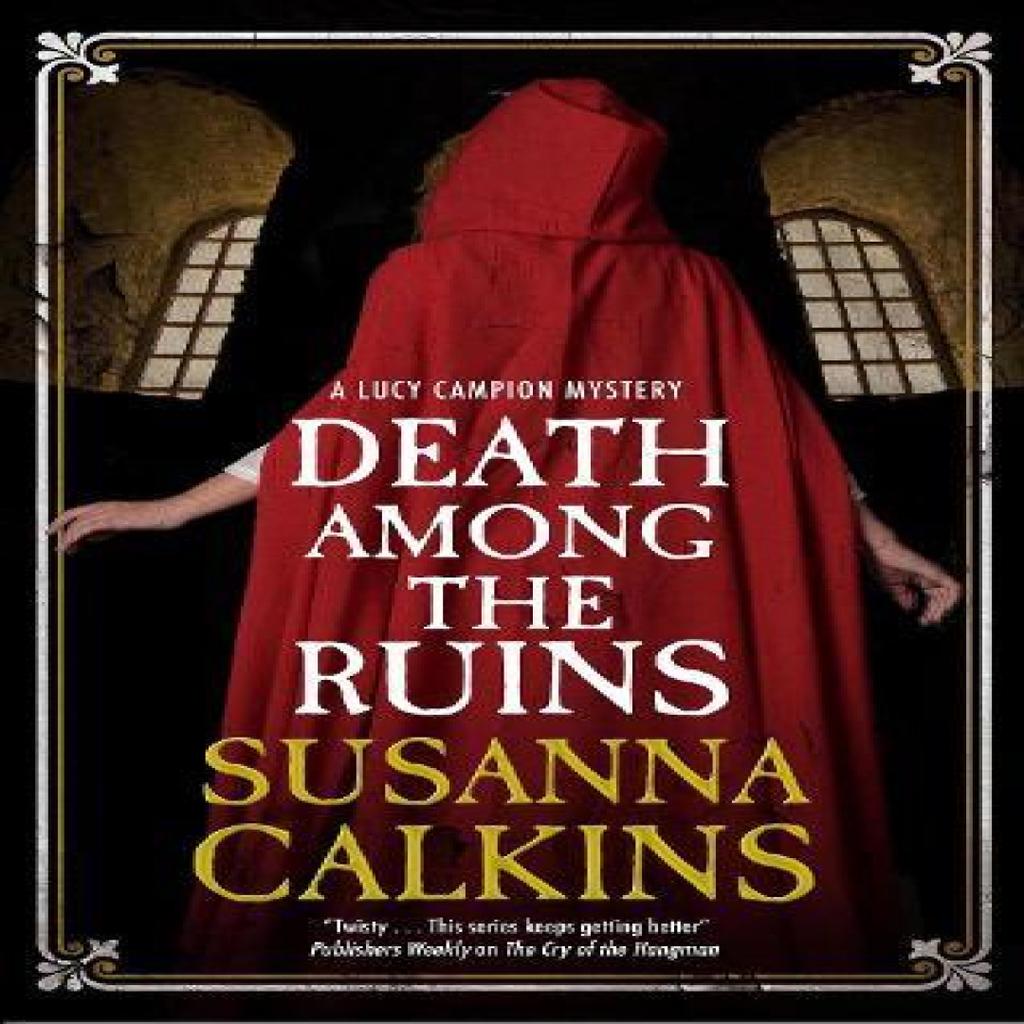 Death Among the Ruins by Susanna Calkins Hardback Book 9781448306145