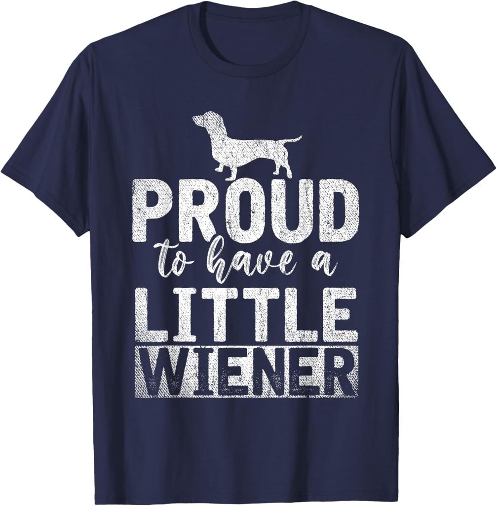 Proud Dachshund Owner Graphic Tee Funny Little Wiener Dog Lover Casual TShirt