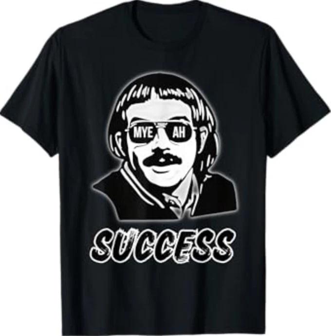 Myeah Success Chit , Do It Lady Chit, Trending funny saying T-Shirt 3XL