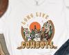 Long Live Cowboys, Cowboy Tshirt, Cowgirl Tshirt, Rodeo Shirt, Country Shirt, Fun Tshirt