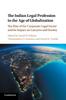 The The Indian Legal Profession In the Age of Globalization : The Rise of the Corporate Legal Sector and Its Impact On Lawyers and Society Book