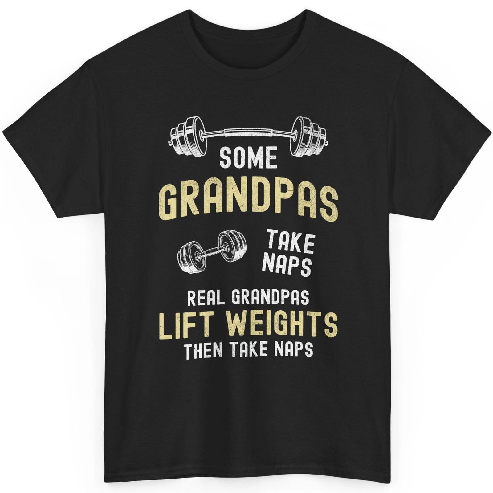 Funny Grandpa T-Shirt Real Grandpas Lift Weights Athletic Barbell Graphic M